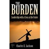 The Burden by Charles E. Jackson