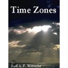 Time Zones door Rolf A.F. Witzsche