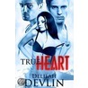 True Heart door Delilah Devlin
