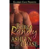 Being Randy by Chase Ashlyn