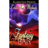 Fantasy Bar by Trista Ann Michaels