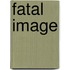 Fatal Image