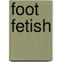 Foot Fetish