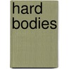 Hard Bodies by Vonna Harper