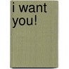 I Want You! door K.C. Yeh