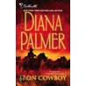 Iron Cowboy by Dianna Palmer