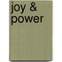 Joy & Power