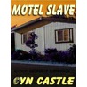 Motel Slave door Cyn Castle