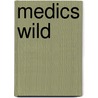 Medics Wild door Darrell Bain