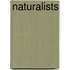 Naturalists