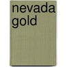 Nevada Gold door Barb Baldwin