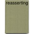 Reasserting