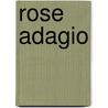 Rose Adagio door Sarah Richmond