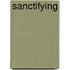 Sanctifying