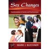 Sex Changes door Mark J. Blechner