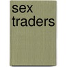Sex Traders door Lorie O'Clare