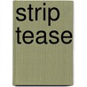Strip Tease by Kate Davies