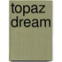 Topaz Dream