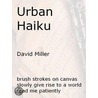 Urban Haiku door David M�Ller