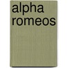 Alpha Romeos door Rhyannon Byrd