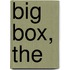 Big Box, The