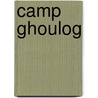 Camp Ghoulog door Aman V. Charles