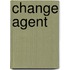 Change Agent