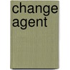 Change Agent door Lyle E. Schaller