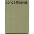 Concealments