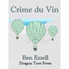 Crime du Vin by Ben Ezzell