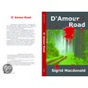 D`Amour Road by Sigrid Macdonald