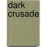 Dark Crusade door Lori Devoti