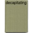 Decapitating