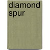 Diamond Spur door Dianna Palmer