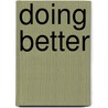 Doing Better door W. Paul Jones