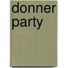 Donner Party door Scott Welvaert