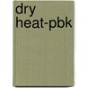 Dry Heat-Pbk door Jon Talton