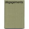 Dégagements door Regis Debray
