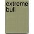 Extreme Bull