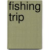Fishing Trip by Susan Blackaby