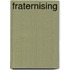 Fraternising