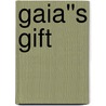 Gaia''s Gift door Anne Primavesi