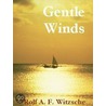 Gentle Winds door Rolf A.F. Witzsche