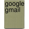 Google Gmail by Steve Schwartz