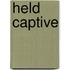 Held Captive