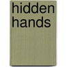 Hidden Hands door Shayla Kersten