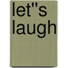 Let''s Laugh door C. Peter Wagner