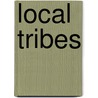 Local Tribes by Thomas Hansen Hickenbottom
