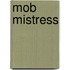 Mob Mistress