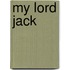 My Lord Jack